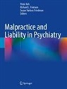 Peter Ash, Susan Hatters Friedman, Richard L. Frierson, Susan Hatters Friedman, Richard L Frierson - Malpractice and Liability in Psychiatry