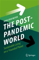 John Erik Meyer - The Post-Pandemic World