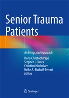 Heike A. Bischoff-Ferrari, Christian Hierholzer, Christian Hierholzer et al, Stephen L. Kates, Stephen L Kates, Hans-Christoph Pape - Senior Trauma Patients