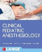 Walid Alrayashi, Aykut Bilge, Herodotos Ellinas, Kai Matthes, Matthes Kai - Clinical Pediatric Anesthesiology (Lange)