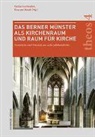 Sina von Aesch, Katharina Heyden, von Aesch, Sina von Aesch - Das Berner Münster als Kirchenraum und Raum für Kirche