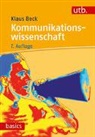 Klaus Beck - Kommunikationswissenschaft