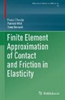 Franz Chouly, Patrick Hild, Yves Renard - Finite Element Approximation of Contact and Friction in Elasticity