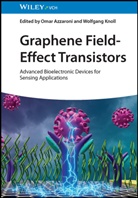 Omar Azzaroni, Knoll, Wolfgang Knoll - Graphene Field-Effect Transistors