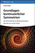 Carsten Henkel, Franck Laloe - Grundlagen kontinuierlicher Symmetrien