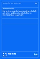 Fabienne Gieshoidt - Die Besteuerung der Kommanditgesellschaft auf Aktien und ihrer Gesellschafter im internationalen Steuerrecht