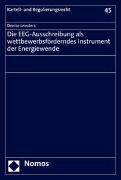 Denise Leinders - Die EEG-Ausschreibung als wettbewerbsförderndes Instrument der Energiewende