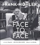 Frank Höhler, Jens Bove, Heise, Bernd Heise - Frank Höhler - Face to Face