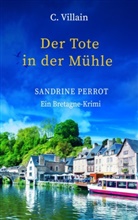 Christophe Villain, Christophe Villain - Sandrine Perrot - Der Tote in der M&uuml;hle