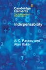 Alan Baker, A. C. Paseau, A. C. (University of Oxford) Baker Paseau, Paseau A. C. - Indispensability