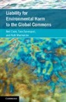 Neil Craik, Neil (University of Waterloo Craik, Craik Neil, Tara Davenport, Davenport Tara, Ruth Mackenzie - Liability for Environmental Harm to the Global Commons