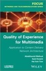 Said Hoceini, Said (University of Paris-Est Hoceini, A Mellouk, Abdelhamid Mellouk, Abdelhamid (University of Paris-Est Mellouk, Hai Anh Tran... - Quality-of-Experience for Multimedia