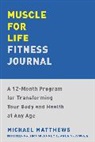 Michael Matthews - Muscle for Life Fitness Journal
