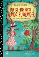 Kallie George, Birgitta Sif - Die kleine Hexe Gunda Burgunder. Die Riesen-Überraschung