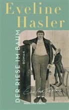 Eveline Hasler - Der Riese im Baum