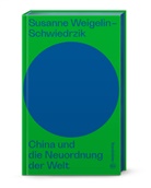 Susanne Weigelin-Schwiedrzik, Hannes Androsch - China und die Neuordnung der Welt