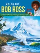 Bob Ross - Malen mit Bob Ross (deutsche Ausgabe)