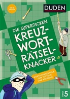 Pressebüro KANZLIT, Kerstin Meyer - Die superdicken Kreuzworträtselknacker - ab 10 Jahren (Band 5)