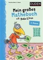 Dorothee Raab, Stefan Leuchtenberg - Mein großes Mathebuch mit Rabe Linus - 2. Klasse
