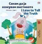 Kidkiddos Books - I Love to Tell the Truth (Macedonian English Bilingual Children's Book)