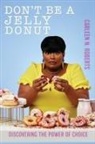Carleen Roberts - Don't be A Jelly Donut