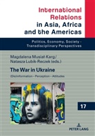 Marcin Grabowski, Natasza Lubik-Reczek, Magdalena Musia¿-Karg, Magdalena Musial-Karg - The War in Ukraine