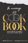 Nicqueva Haughton, Teron Haughton - The Marriage Cookbook: Every Marriage Is Different, Here Is What Works for Us
