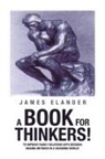 James Elander - A Book for Thinkers!