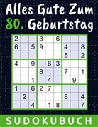 Rätselkönig Verlag - 80 Geburtstag Geschenk | Alles Gute zum 80. Geburtstag - Sudoku