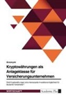 Anonym, Anonymous - Kryptowährungen als Anlageklasse für Versicherungsunternehmen