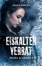 Maria Winter - Eiskalter Verrat - Skara & Logan Band 1