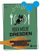 Katja Völkel - Koch mich! Dresden - Das Kochbuch