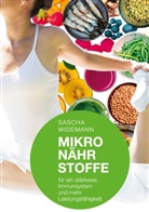 Sascha Widemann - Mikronährstoffe für ein stärkeres Immunsystem und mehr Leistungsfähigkeit