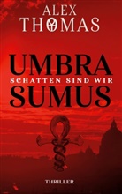 Alex Thomas - Umbra Sumus