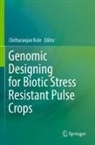 Chittaranjan Kole - Genomic Designing for Biotic Stress Resistant Pulse Crops