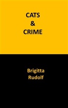 Brigitta Rudolf - Cats & Crime
