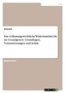Anonym, Anonymous - Das verfassungsrechtliche Widerstandsrecht im Grundgesetz. Grundlagen, Voraussetzungen und Kritik