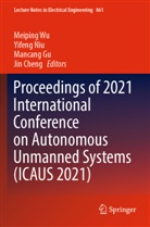 Jin Cheng, Mancang Gu, Mancang Gu et al, Yifeng Niu, Meiping Wu - Proceedings of 2021 International Conference on Autonomous Unmanned Systems (ICAUS 2021), 4 Teile