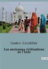 Gaston Courtillier - Les anciennes civilisations de l¿Inde