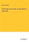 David Stevenson - The Principles and Practice of Canal and River Engineering