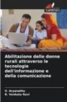 V. Aryanathu, R. Venkata Ravi - Abilitazione delle donne rurali attraverso le tecnologie dell'informazione e della comunicazione