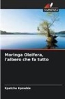 Kpatcha Kpowbie - Moringa Oleifera, l'albero che fa tutto