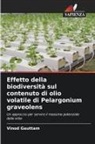Vinod Gauttam - Effetto della biodiversità sul contenuto di olio volatile di Pelargonium graveolens