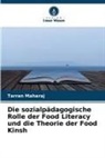 Tarran Maharaj - Die sozialpädagogische Rolle der Food Literacy und die Theorie der Food Kinsh