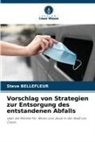 Steve BELLEFLEUR - Vorschlag von Strategien zur Entsorgung des entstandenen Abfalls