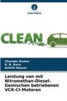 Chandan Kumar, Ashish Nayyar, K B Rana, K. B. Rana - Leistung von mit Nitromethan-Diesel-Gemischen betriebenen VCR-CI-Motoren