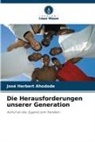 José Herbert Ahodode - Die Herausforderungen unserer Generation