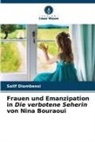 Salif DIAMBESSI - Frauen und Emanzipation in Die verbotene Seherin von Nina Bouraoui