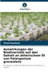 Vinod Gauttam - Auswirkungen der Biodiversität auf den Gehalt an ätherischem Öl von Pelargonium graveolens