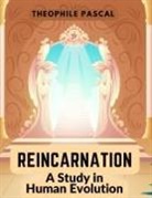 Theophile Pascal - Reincarnation